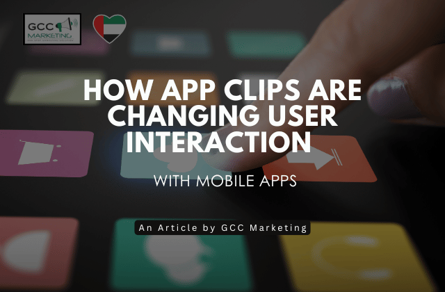 How App Clips Are Changing User Interaction with Mobile Apps