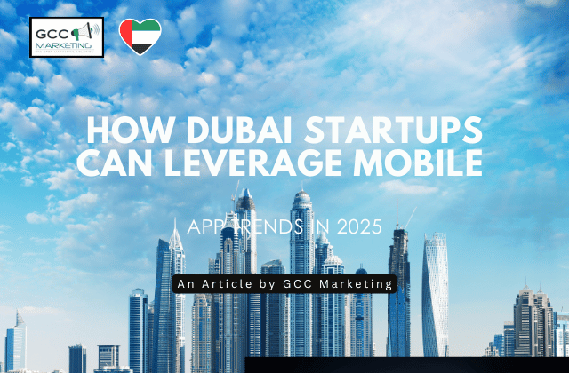 How Dubai Startups Can Leverage Mobile App Trends in 2025