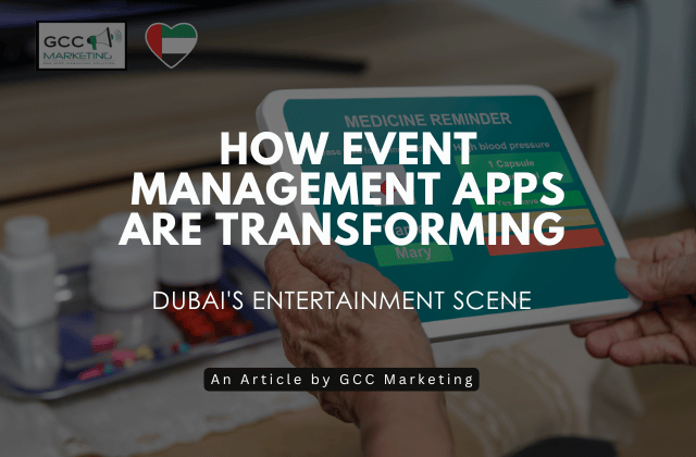 How Event Management Apps Are Transforming Dubai's Entertainment Scene