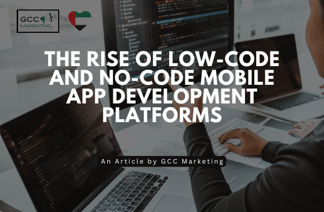 The Rise of Low-Code and No-Code Mobile App Development Platforms