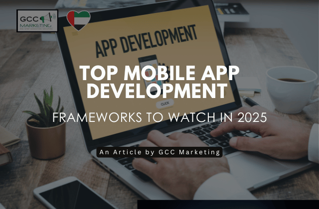 Top Mobile App Development Frameworks to Watch in 2025