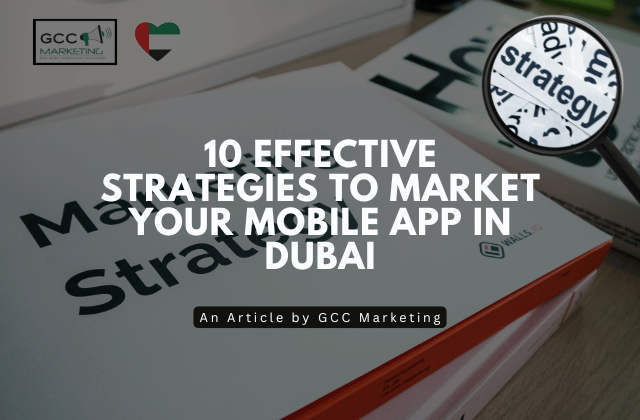 10 effective strategies to market your mobile app in dubai