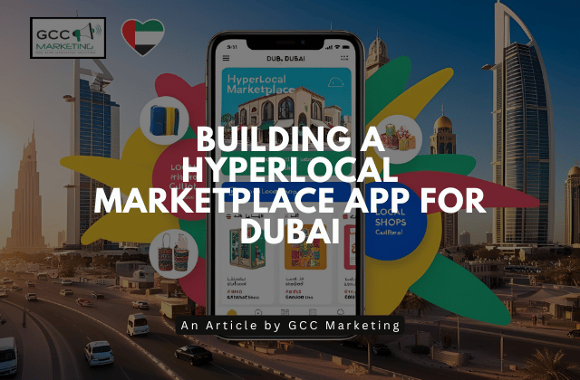 Building a Hyperlocal Marketplace App for Dubai