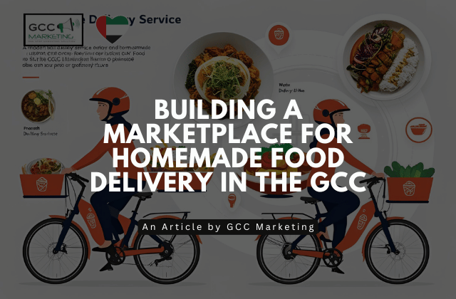 Building a Marketplace for Homemade Food Delivery in the GCC