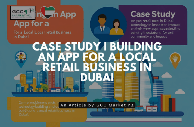 Case Study | Building an App for a Local Retail Business in Dubai