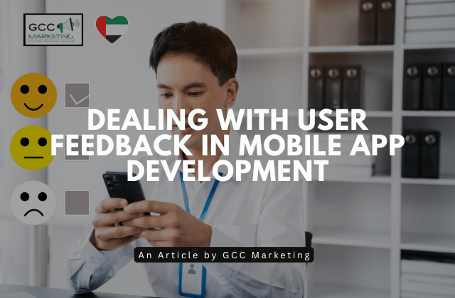 Dealing with User Feedback in Mobile App Development