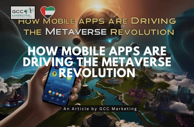 How Mobile Apps Are Driving the Metaverse Revolution