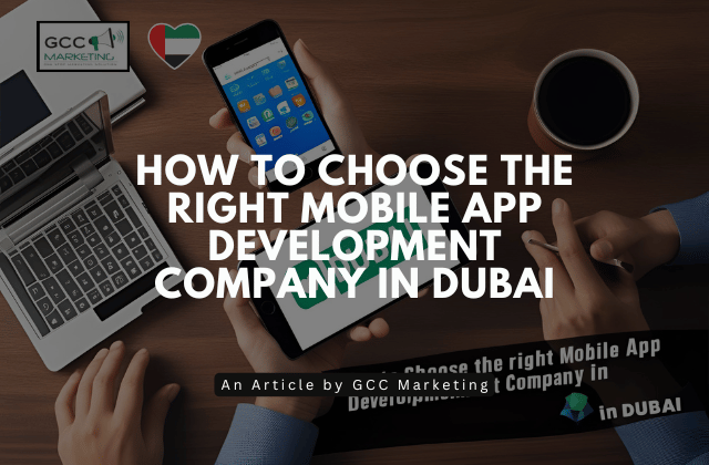 How to Choose the Right Mobile App Development Company in Dubai