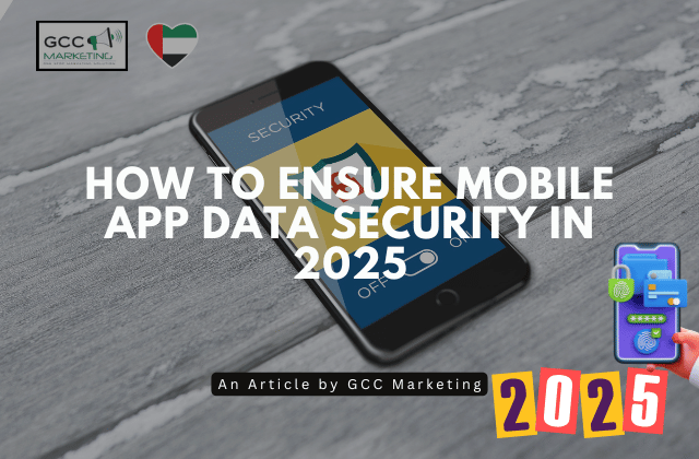 How to Ensure Mobile App Data Security in 2025