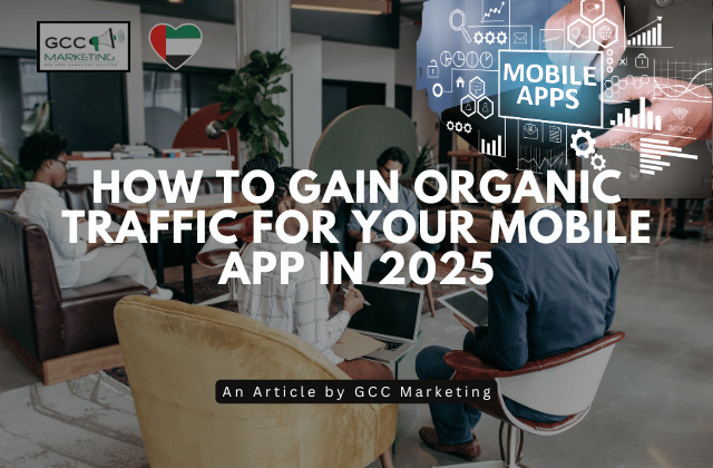 How to Gain Organic Traffic for Your Mobile App in 2025
