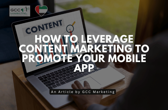 How to Leverage Content Marketing to Promote Your Mobile App