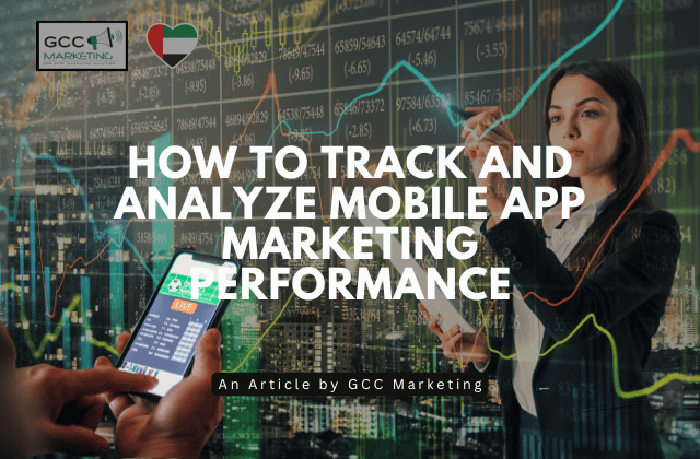 How to Track and Analyze Mobile App Marketing Performance