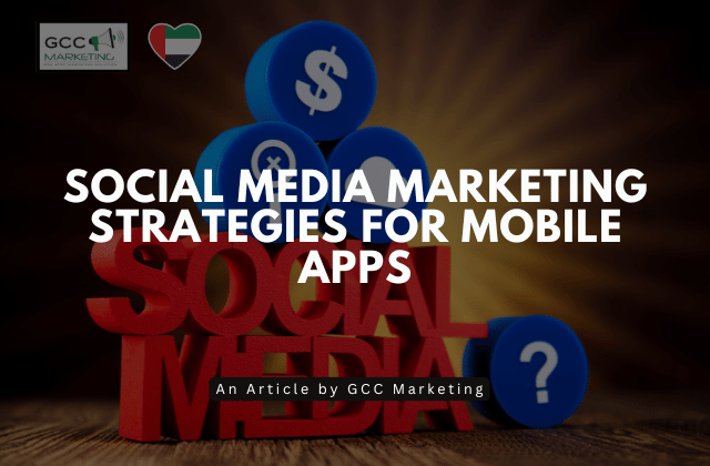 Social Media Marketing Strategies for Mobile Apps