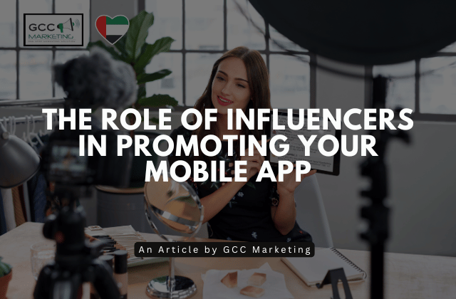The Role of Influencers in Promoting Your Mobile App