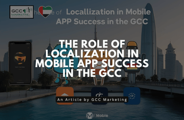 The Role of Localization in Mobile App Success in the GCC