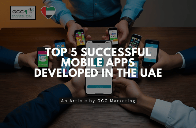 Top 5 Successful Mobile Apps Developed in the UAE