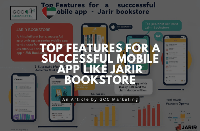 Top Features for a Successful Mobile App Like Jarir Bookstore