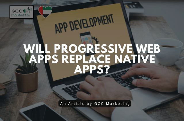 Will Progressive Web Apps Replace Native Apps