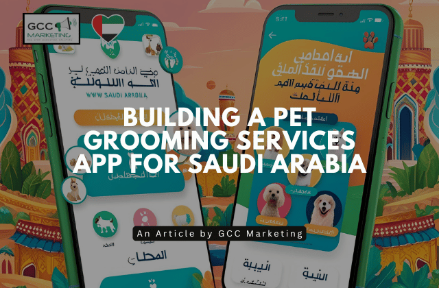 Building a Pet Grooming Services App for Saudi Arabia