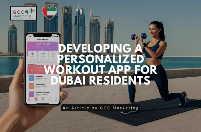 Developing a Personalized Workout App for Dubai Residents