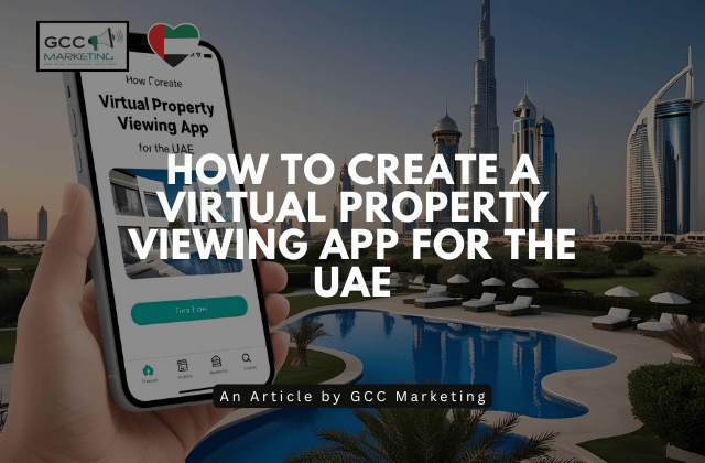 How to Create a Virtual Property Viewing App for the UAE