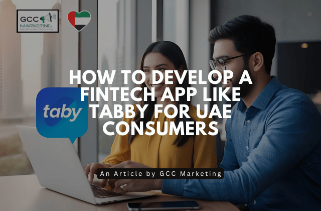 How to Develop a Fintech App Like Tabby for UAE Consumers