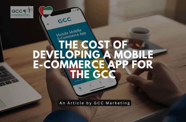 The Cost of Developing a Mobile E-Commerce App for the GCC