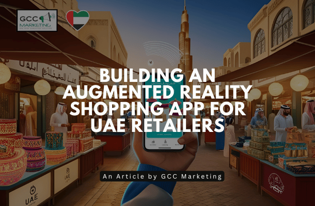 Building an Augmented Reality Shopping App for UAE Retailers