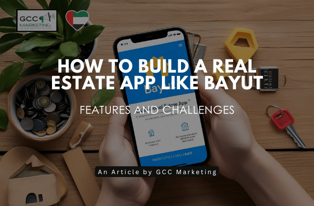 How to Build a Real Estate App Like Bayut | Features and Challenges