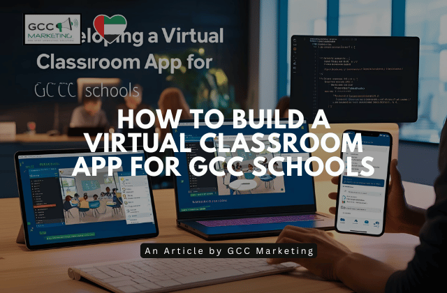 How to Build a Virtual Classroom App for GCC Schools
