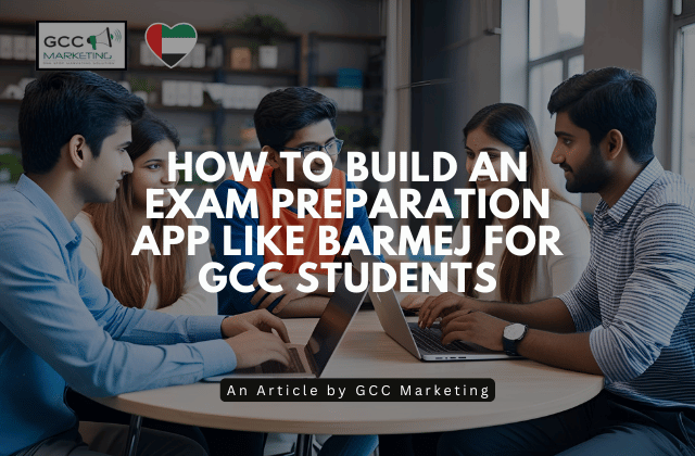 How to Build an Exam Preparation App Like Barmej for GCC Students