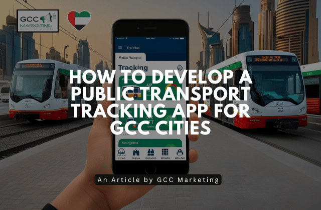How to Develop a Public Transport Tracking App for GCC Cities
