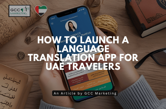 How to Launch a Language Translation App for UAE Travelers