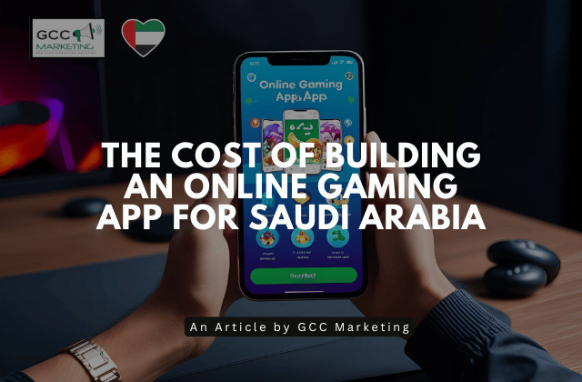 The Cost of Building an Online Gaming App for Saudi Arabia