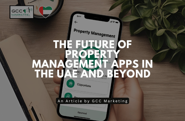 The Future of Property Management Apps in the UAE and Beyond