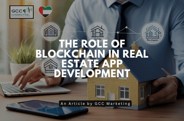 The Role of Blockchain in Real Estate App Development
