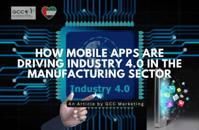 How Mobile Apps Are Driving Industry 4.0 in the Manufacturing Sector