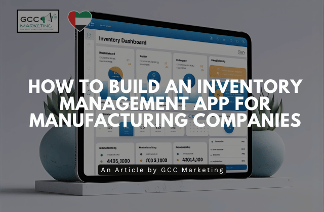 How to Build an Inventory Management App for Manufacturing Companies