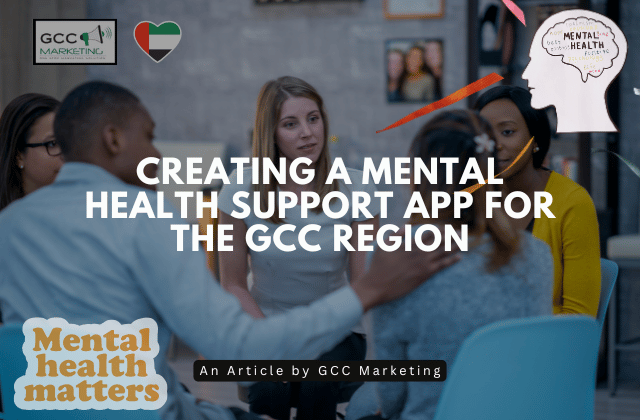 Creating a Mental Health Support App for the GCC Region