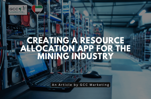 Creating a Resource Allocation App for the Mining Industry
