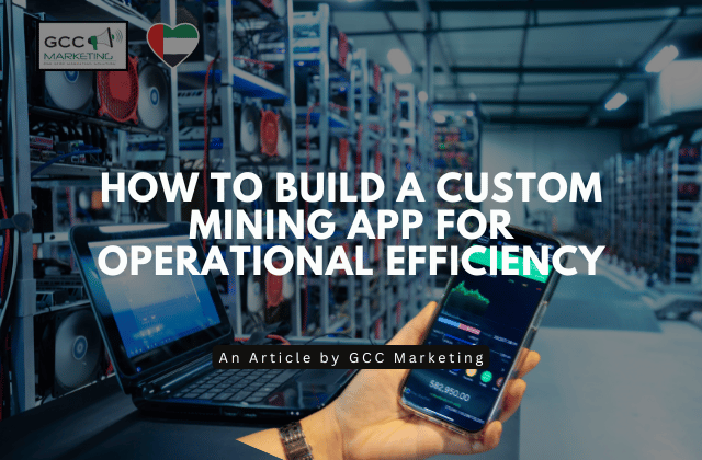 How to Build a Custom Mining App for Operational Efficiency