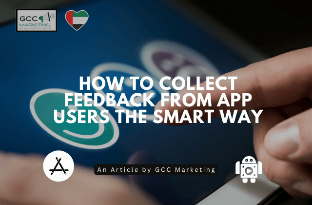 How to Collect Feedback From Your App Users the Smart Way