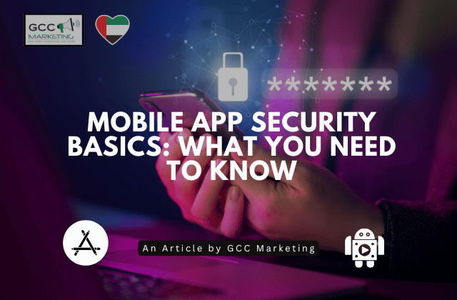 Mobile App Security Basics What You Need to Know