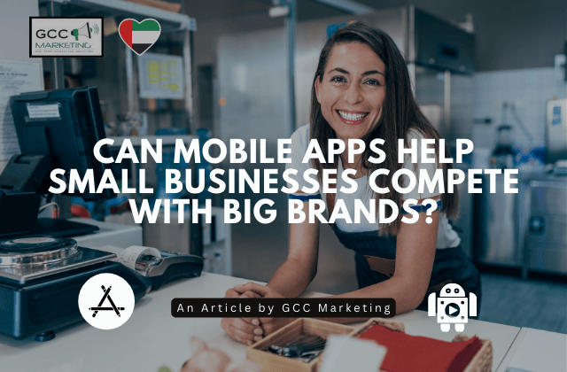 Can Mobile Apps Help Small Businesses Compete With Big Brands