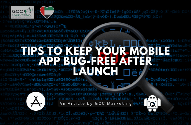 Tips to Keep Your Mobile App Bug-Free After Launch